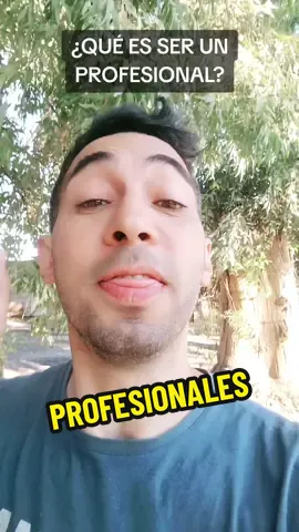 Te leo 🤔 Qué es ser UN PROFESIONAL? #profesionales 