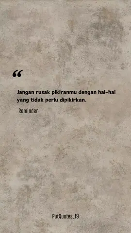 Bagian 161 | Dan satu lagi pikiran apa yang terjadi sekarang yang belum terjadi jangan terlalu dipikirkan. #putquotes #selfreminder #quotes #reminder #story #storytime #fyp 