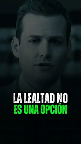 la lealtad no es una opción #harveyspecter #suits #alejitotemotiva #frasesmotivadoras #crecimientopersonal #mentalidad #sabiduria #diosconnosotros #horacion #Dios #fe #fortaleza #esperanza #Motivacional #refleccionesdelavida #reflexion 