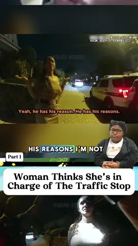 Woman Thinks She’s in Charge of The Traffic Stop part 1