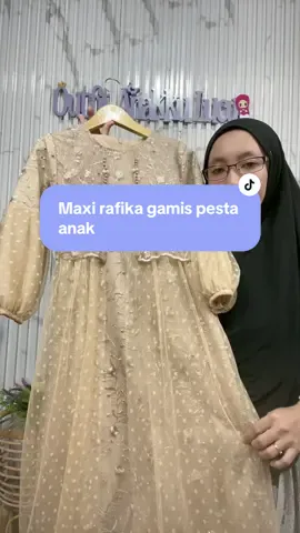 Maxi Rafika, Baju Gamis Anak Perempuan Brukat tille harga sangat terjangkau ,yuuk beli sebelum kehabisan dikeranjang kuning bunda#outfitanakkulucu #gamisanak #gamis #anak #kids#outfit #fashion #trend #gamispesta #brukat 