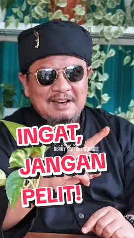 JANGAN PELIT! #quote #bennysyafaatstories #fyp #fypシ #fypシ゚viral #foryoupage #foryou 