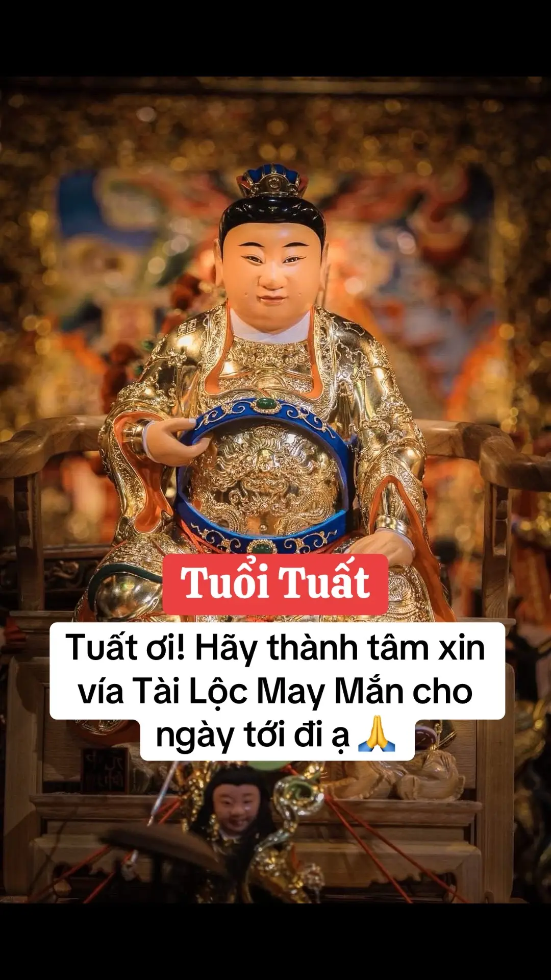 Tuất ơi! Hãy thành tâm xin vía Tài Lộc May Mắn cho ngày tới đi ạ 🙏 #phatphapnhiemmau #phatphap #xinviathantai #mayman #tailoc #12congiap #xuhuong 