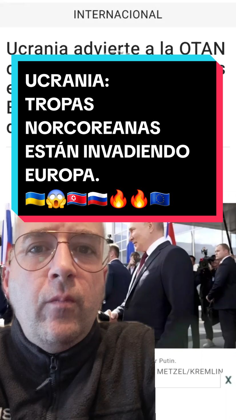 UCRANIA: TROPAS NORCOREANAS ESTÁN INVADIENDO EUROPA. 🇺🇦😱🇰🇵🇷🇺🔥🔥🇪🇺 #noticias #españa #europa #ucrania #coreadelnorte #northkorea #ukraine #ue #russia #rusia #ukrainerussia #russiaukraine #ukrainevsrussia #russiavsukraine #🇰🇵 #🇺🇦 #🇷🇺 #kimjongun #putin #zelensky #war #ukrainewar #guerraucrania #3gm #ww3 #🥒 #🌻 #🌻🌻 