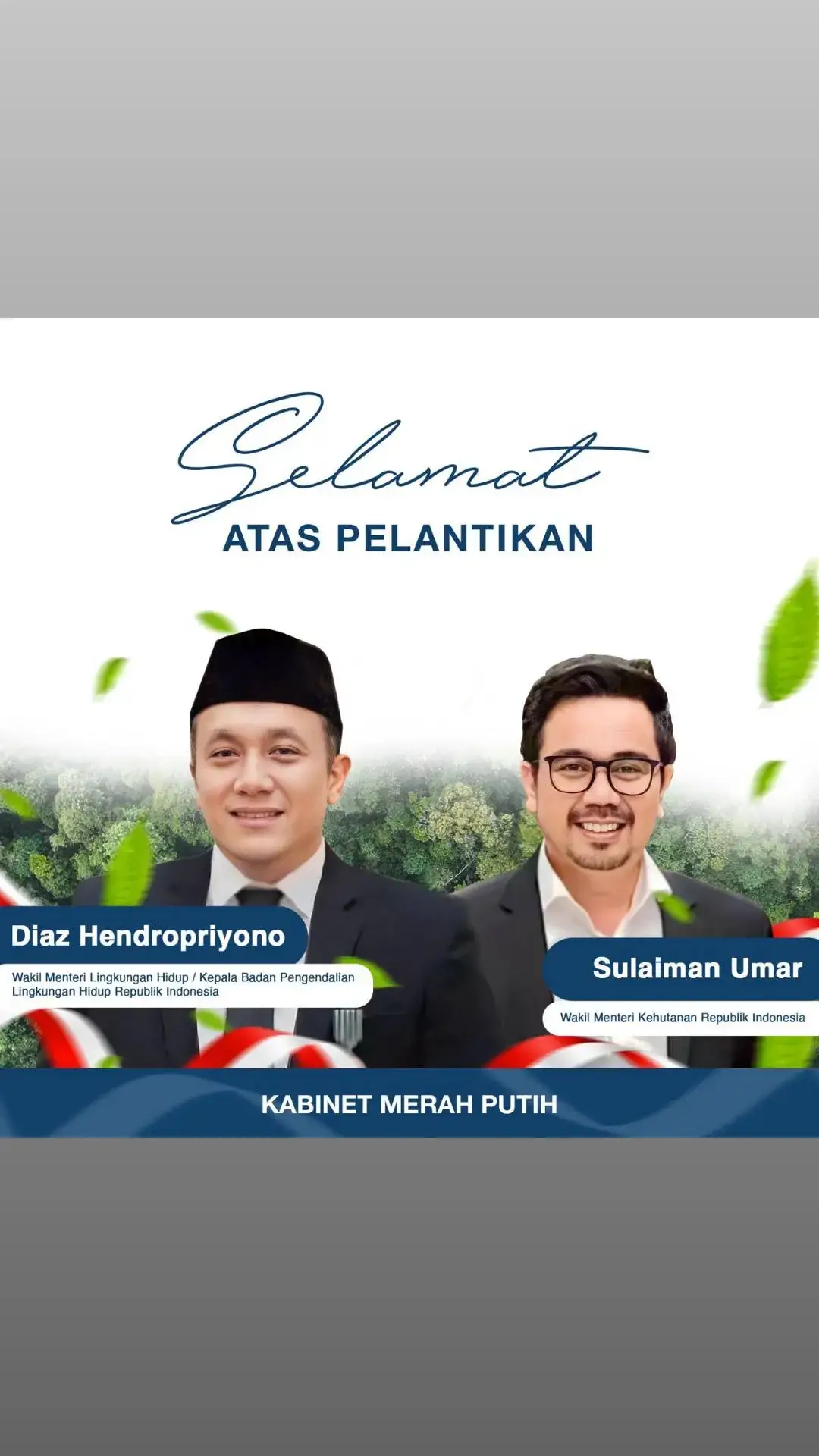 Selamat atas dilantiknya Bapak Diaz Hendropriyono sebagai  Wakil Menteri Lingkungan Hidup/ Kepala Badan Pengendalian Lingkungan Hidup Republik Indonesia dan Bapak Sulaiman Umar sebagai Wakil Menteri Kehutanan Republik Indonesia. Selamat menjalankan tugas membangun Indonesia yang semakin maju dan sejahtera. Kami siap melaju untuk Indonesia yang semakin maju! #kabinetmerahputih 