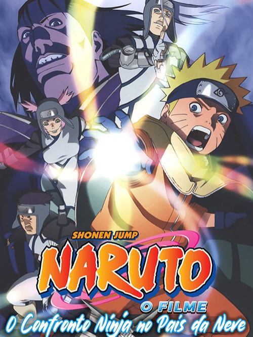 FILME NARUTO: O COMFRONTO NO PAIS DA NEVE - FILME COMPLETO #naruto #narutoshippuden #filme #filmecompleto #pravoce