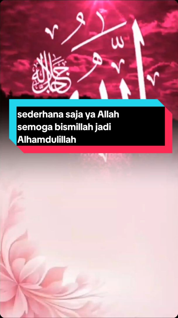 sederhana saja ya Allah semoga bismillah menjadi Alhamdulillah #doaku #bismillahirrahmanirrahim #assalamualaikum🙏 