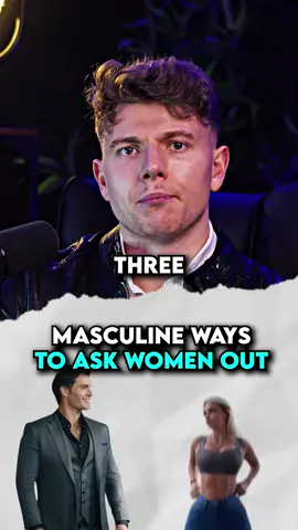 3 MASCULINE ways to ask a WOMAN out