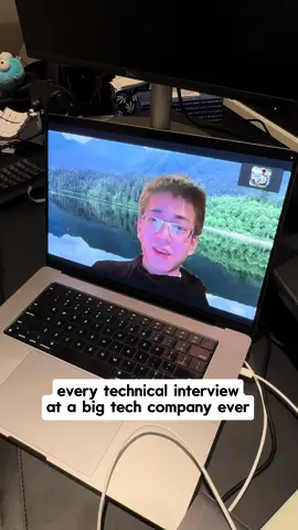 every technical interview ever at a big tech company where the interview question has absolutely nothing to do with what you work on at the company 🙃 #tech #interview #coding #programming #developer #cs