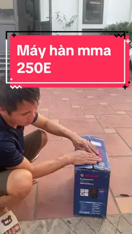 Máy hàn que máy hàn gia đình mma 250 e #mayhan #mayhanque #mayhangiadinh #mayhangiare