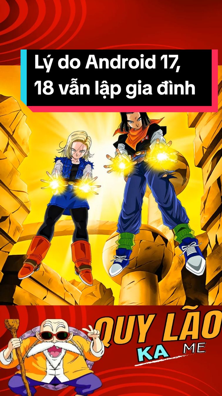 Lý do Android 17 và Android 18 có thể lập gia đình #dragonball #dragonballsuper #anime #giaitri 