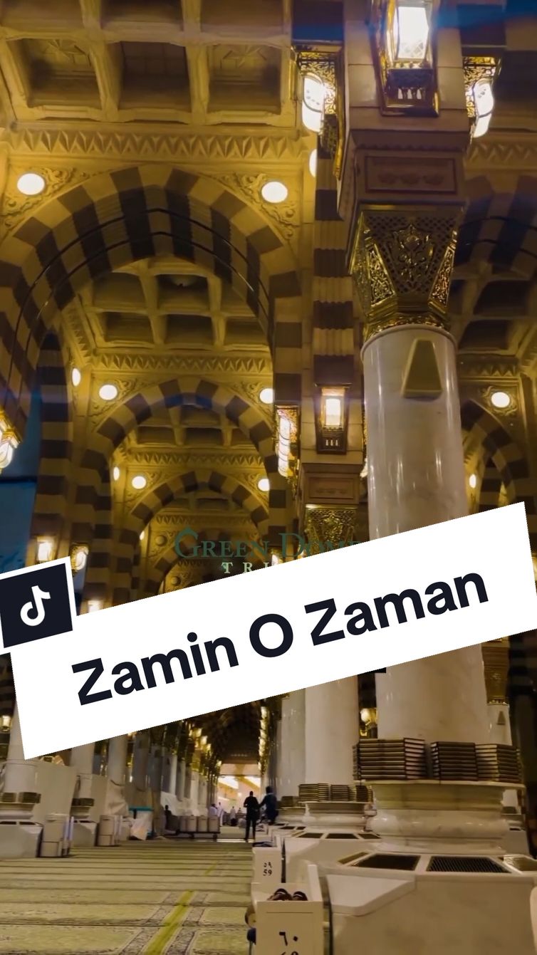 Zamin O Zaman...  #naat #naatshareef #nasheed #fyp #muslimtiktok #greendometrust #madnimasjidhalifax 