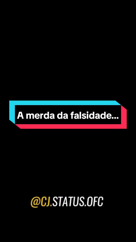 A merda da falsidade que faz raiva. #pensamentododia #status #1millionaudition #fy #reflexão #motivação #inspiração #superacion #motivacional #