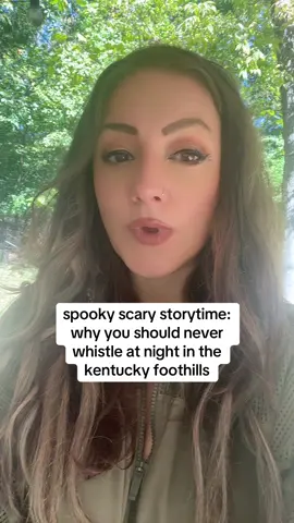 Jane’s story about growing up in the Appalachian foothills of Kentucky and why you should never whistle at night. I came out to the woods behind my house to film this but ngl, I’m lowkey scared of them now. What do you think Jane heard in the forest? Is this real lore? Keep sending me these stories and I’ll keep posting them in the #SpookyScaryStories playlist below! #storytime #supernaturaltiktok 
