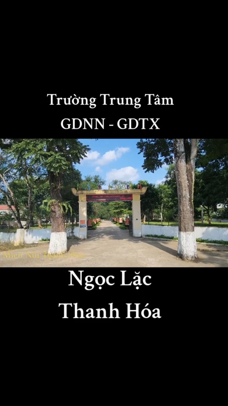 Xin chào các bạn học sinh trường TT GDNN - GDTX huyện Ngọc Lặc. Ngôi trường của rất nhiều các thế hệ học sinh quê hương Ngọc Lặc, của quá khứ, hiện tại và tương lai. #truonghoc #truongxua #thoihocsinh #thoihocsinhcap3 #kyniem #ngoclac #miennuithanhhoa 