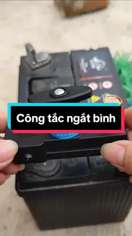 Công tắc ngắt mát bình ắc quy 12V #congtacbinhacquy #caudaobinhacquy 