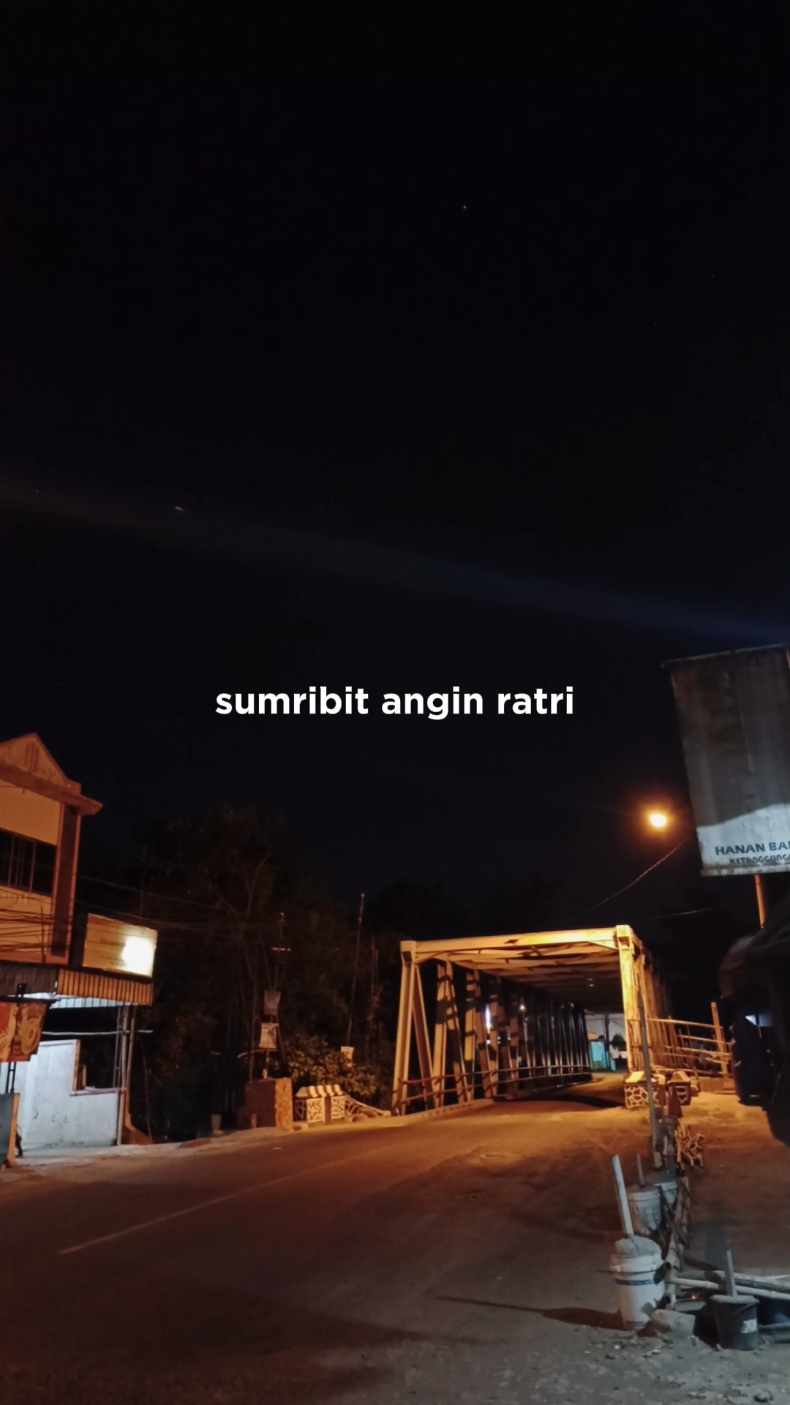 sumribit angin ratri.#CapCut #overlaylyrics #liriklagu #fyp #trending #brebes24jam #templatelirik #templatecapcut 