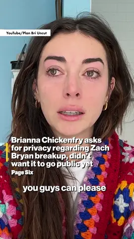 Brianna Chickenfry is asking fans to respect her privacy amid her shocking split from Zach Bryan. 💔