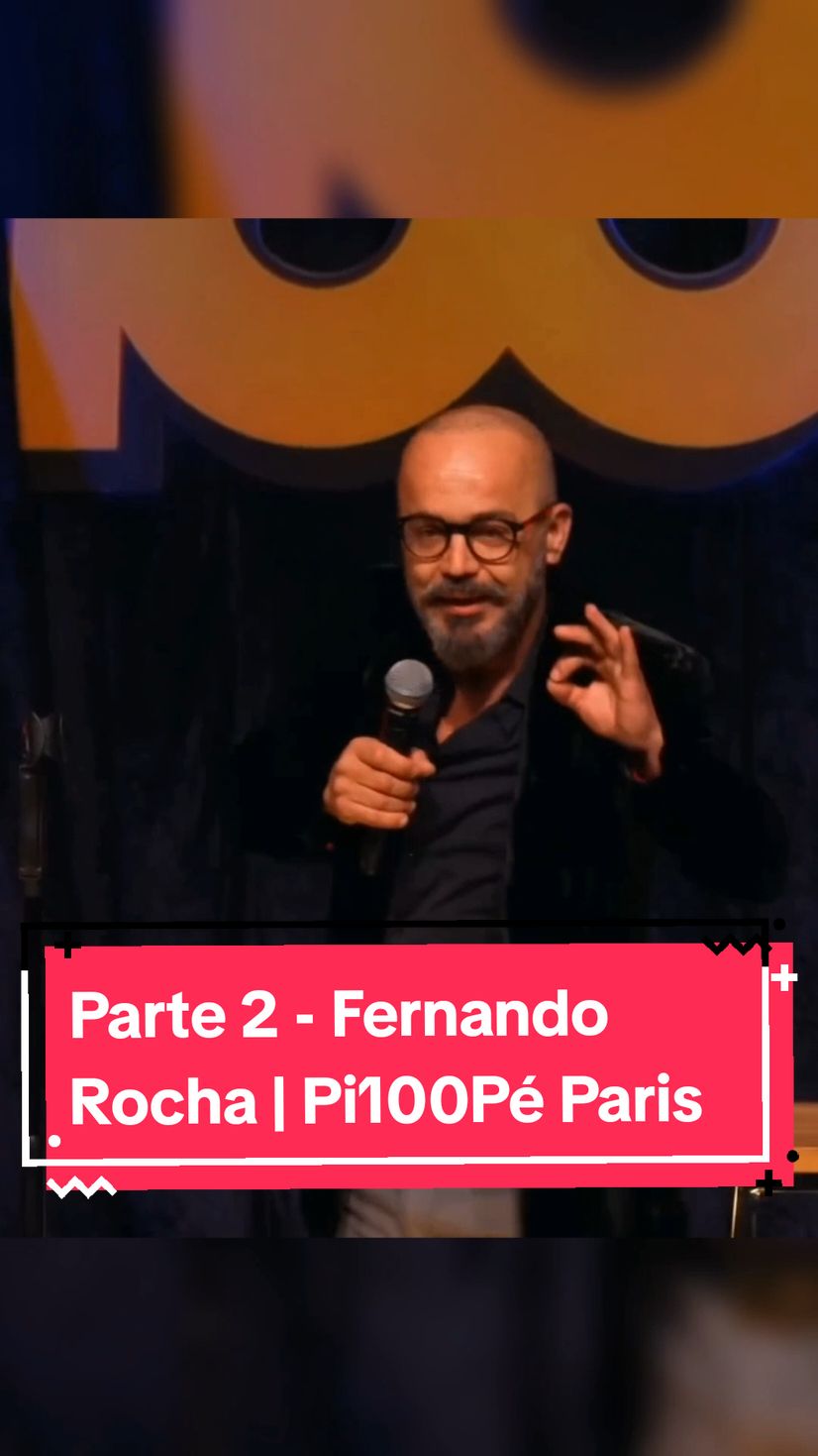 Parte 2 - Fernando Rocha | Pi100Pé Paris! Segue para mais! #comedy #comedia #standup #standupcomedy #fernandorocha #pi100pé #parte2 #paris