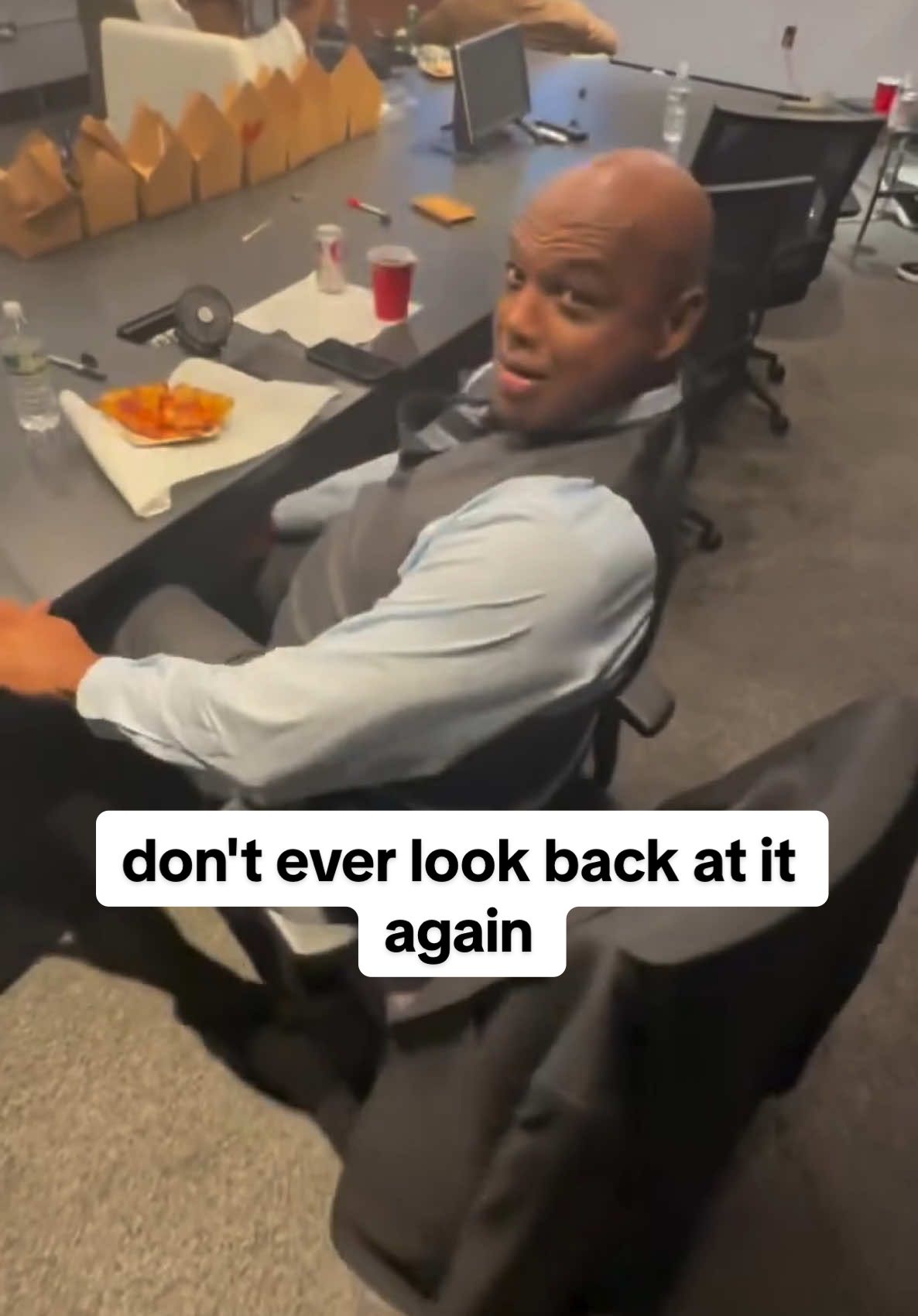 Hands on your knees Charles and don't ever look back at it again  