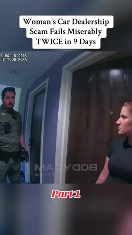 Woman's Car Dealership Scam Fails Miserably TWICE in 9 Days #copsoftiktok #policeofficer #officer #lawenforcement #fyp #arrest #jail 