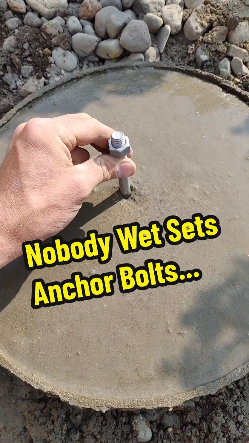 have you noticed hardly anyone sets Anchor Bolts in wet concrete anymore.