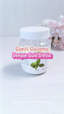 Ganti Gulamu dengan gula stevia. #gulastevia #lemovitasarilemon #lemovita #gulastevialemovita 