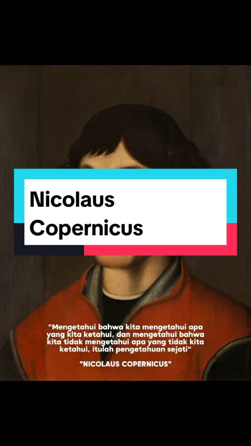 Nicolaus Copernicus (19 Februari 1473 – 24 Mei 1543) seorang astronom, matematikawan, Kanonik Katolik dan ekonom berkebangsaan Polandia, yang mengembangkan teori heliosentrisme (berpusat di matahari) Tata Surya dalam bentuk yang terperinci, sehingga teori tersebut bermanfaat bagi sains. Ia juga seorang kanon gereja, gubernur dan administrator, hakim, astrolog, dan tabib.Teorinya tentang Matahari sebagai pusat Tata Surya, yang menjungkirbalikkan teori geosentris tradisional (yang menempatkan Bumi di pusat alam semesta) dianggap sebagai salah satu penemuan yang terpenting sepanjang masa, dan merupakan titik mula fundamental bagi astronomi modern dan sains modern (teori ini menimbulkan revolusi ilmiah). Teorinya memengaruhi banyak aspek kehidupan manusia lainnya. Universitas Nicolaus Copernicus di Torun, didirikan tahun 1945, dinamai untuk menghormatinya.#nicolauscopernicus #astronom #matematikawan #worldhistory #truestory #fyppppppppppppppppppppppp #polandia 