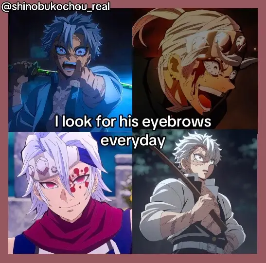 #EYEBROWS ||their eyebrows literally bye bye|| #sanemi #sanemishinazugawa #shinazugawasanemi #shinazugawa #kny #fyp #anime #kimetsunoyaiba #infinitycastle #infinitycastlearc #foryoupage #viral #viralvideo #demonslayerkimestunoyaiba #popular #fypppppppppppppp #fypp #popularvideo #famous #famousvideo #tengen #uzui #tengenuzui #uzuitengen #slideshow #photos 