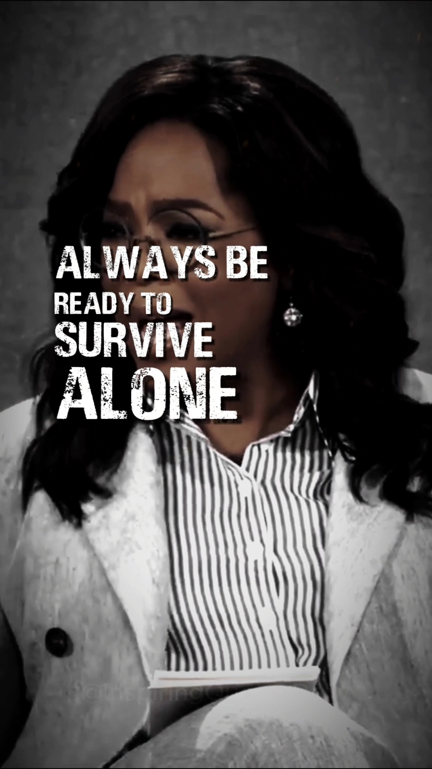 Oprah Winfrey life lesson. #always #survive #alone #life #lifequotes #LifeAdvice #inspiration #denzelwashington #lifelessons #success #motivation #motivational #inspirational #oprahwinfrey 