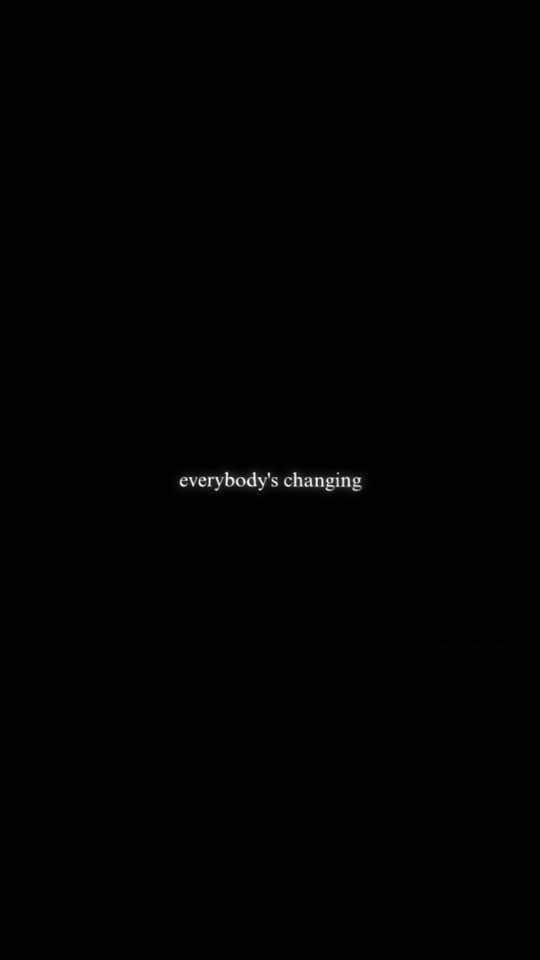 everybody's changing - keane | font : times new roman | #overlay #overlays #overlaysforedits 