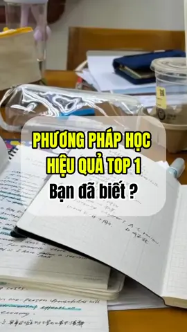Phương pháp hiệu quả nhất trong các phương pháp học #hoctap 