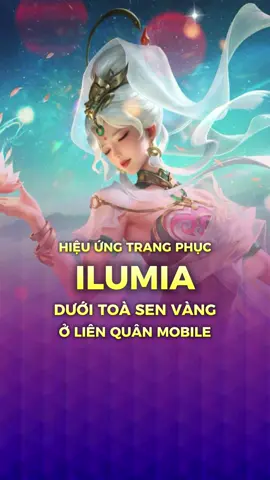 Hiệu ứng Skin Ilumia trong cuộc thi thiết kết Skin Server Đài Loan 🪷 #lienquan #LiênQuân #lienquanmobile #LiênQuânMobile #lienquantiktok #archangel2909 #GamingOnTikTok #LearnOnTikTok #WhatToPlay #NewSkin #NewSkinAOV 