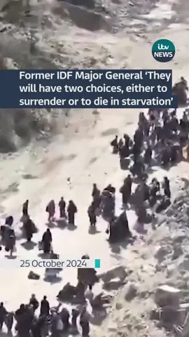 A former Israeli Defence Force Major General told ITV News: “They will have two choices, either to surrender or to die in starvation”.  #itvnews 