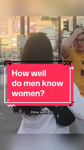 How well do men know women?