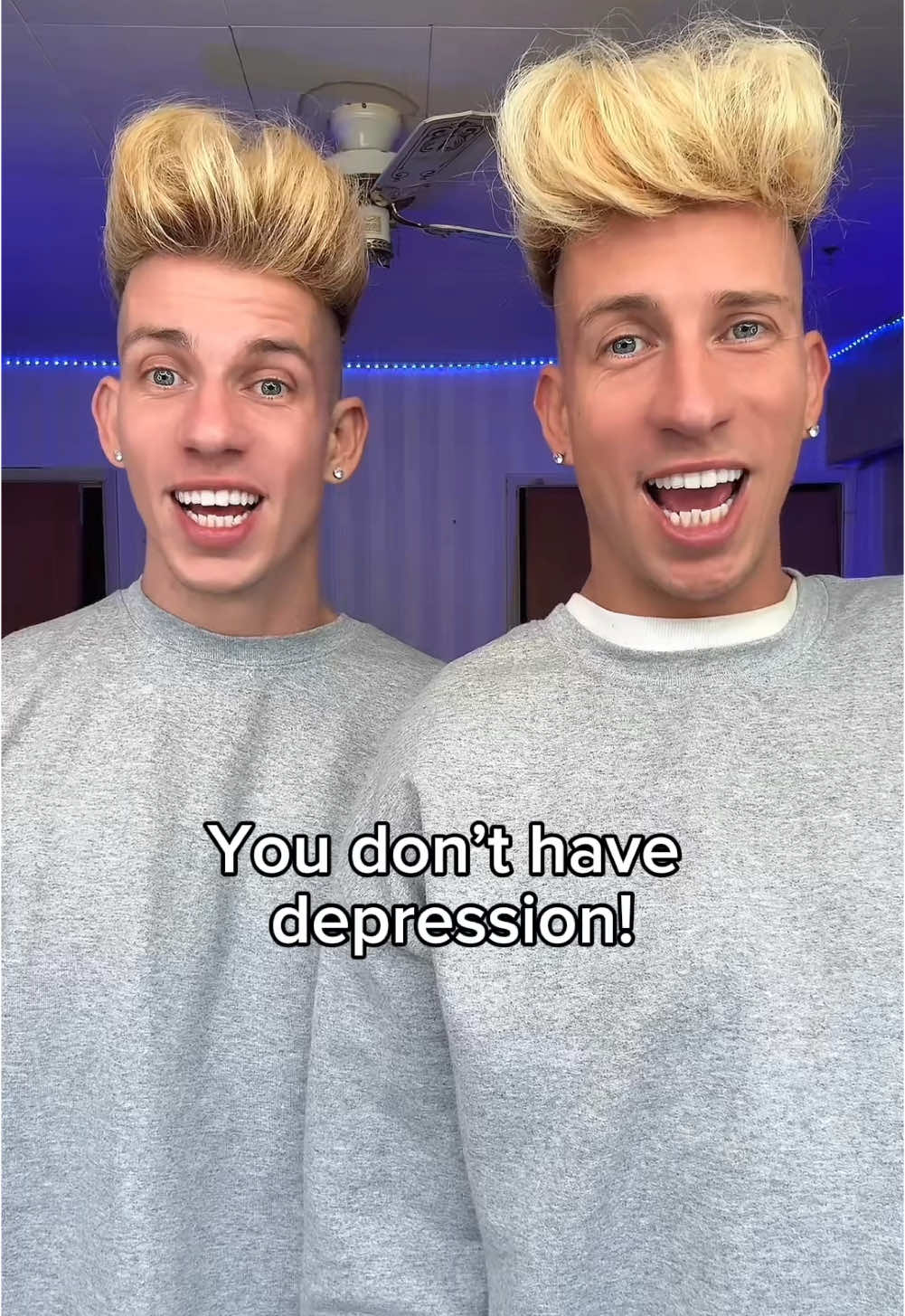 you dont have depression!