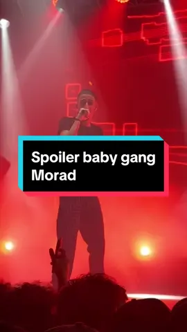 Spoiler baby gang morad #babygang🇲🇦 #babygang #live #spoiler #morad #elmorad #babygangconcerto #tourlafinedelmondo #tik_tok #npt #🇲🇦 #mdlr 