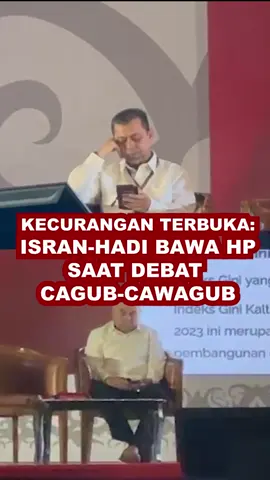 Kecurangan Terbuka: Isran-Hadi bawa hp saat debat cagub-cawagub #isranhadi #isrannoor #hadimulyadi #debatcagubkaltim #cagub #cawagub #kaltim #trendingvideo #fyp 