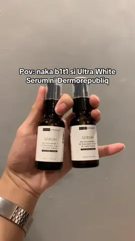 B1t1 Ultra White Serum ni Dermorepubliq #viral #fyp #niacinamide #fyppppppppppppppppppppppp #b1t1 #trendingnow #dermorepubliq #trendingbeauty 
