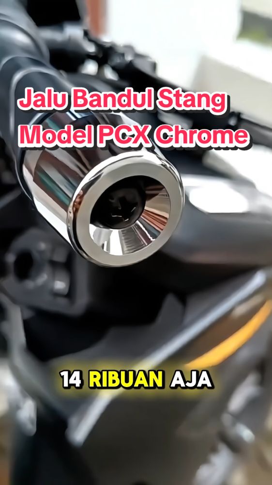 JALU BANDUL STANG PCX CROME CROM KIRI KANAN UNIVERSAL MODEL ORIGINAL BEAT VARIO NMAX FAZZIO FILANO Dan Lainya.