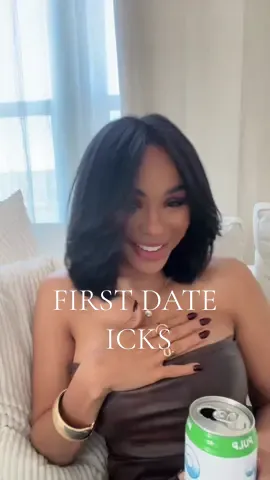 First date icks, the list is loooong but these are a few 🤭 