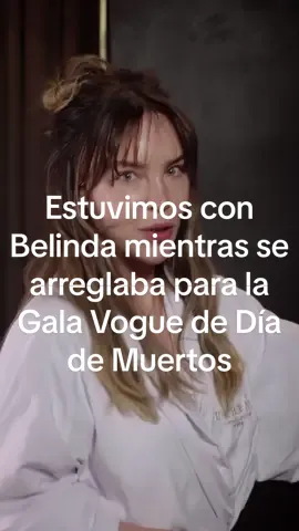 En la #GalaVogue de #DiaDeMuertos, la más grande sorpresa fue @Belinda y sí, claro que sorprendió a todos con su #look de #moda y #belleza. Estuvimos con #Belinda mientras se arreglaba para la ocasión y ahí nos reveló qué es lo mejor de formar parte de una revolución de #mujeres en la #musica. 