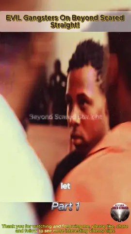 E.V.I.L Gangsters On Beyond Scared Straight!#beyondscaredstraight #beyond