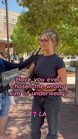 Have you ever chosen the wrong size of underwear? #lipleap #streetinterview #fyp #Love #girlpower #underwear