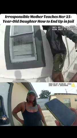 Irresponsible Mother Teaches Her 15-Year-Old Daughter How to End Up in Jail