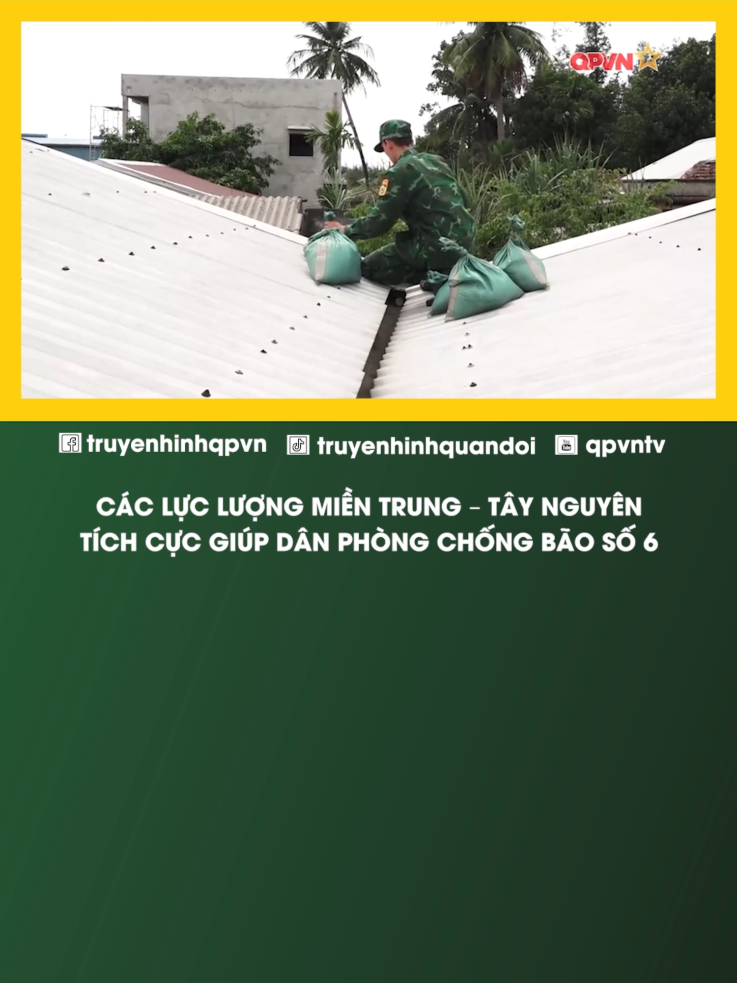 CÁC LỰC LƯỢNG MIỀN TRUNG – TÂY NGUYÊN TÍCH CỰC GIÚP DÂN PHÒNG CHỐNG BÃO SỐ 6 #QPVN #news #BaoSo6 #BoDoiBienPhong #BoDoi #BoDoiCuHo #MienTrung #TayNguyen #QĐNDVN