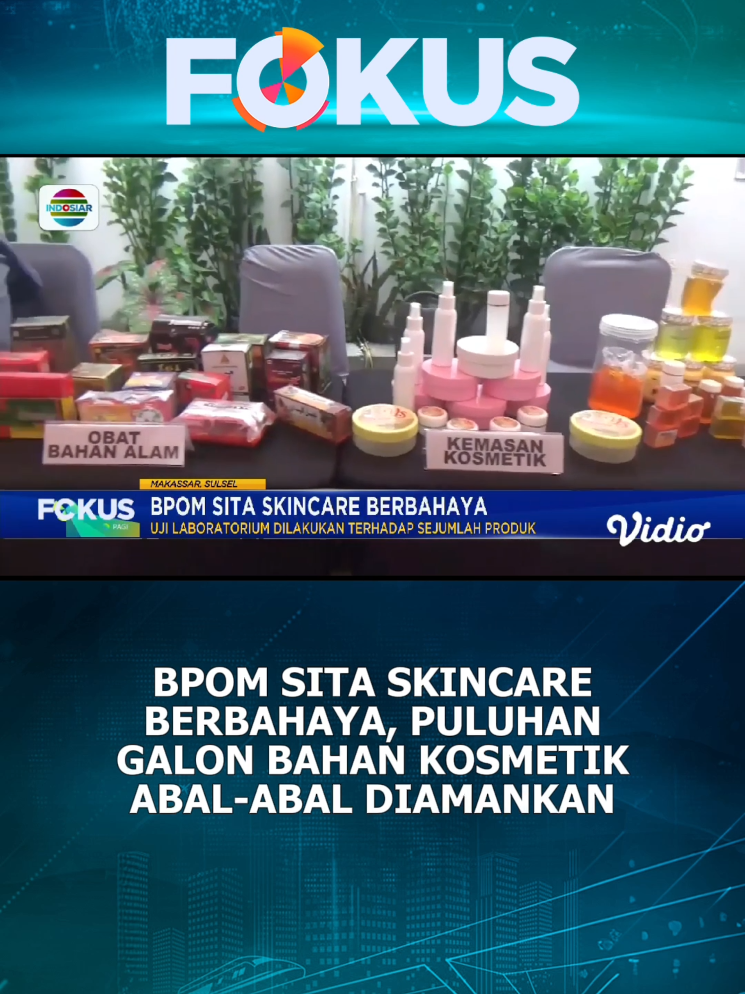 Yuk bisa yuk, usut tuntas mafia skincare 🫵🏻😒 #skincare #skincareroutine #skincareviral #NewsIndosiar #Fokus #fokusindosiar #berita #tiktoknews #beritatiktok #beritaditiktokviral #tiktokberita #forypurpage #foruyou #fypindonesia