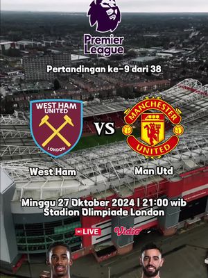 Liga Inggris live, West Ham lawan MU gratis!