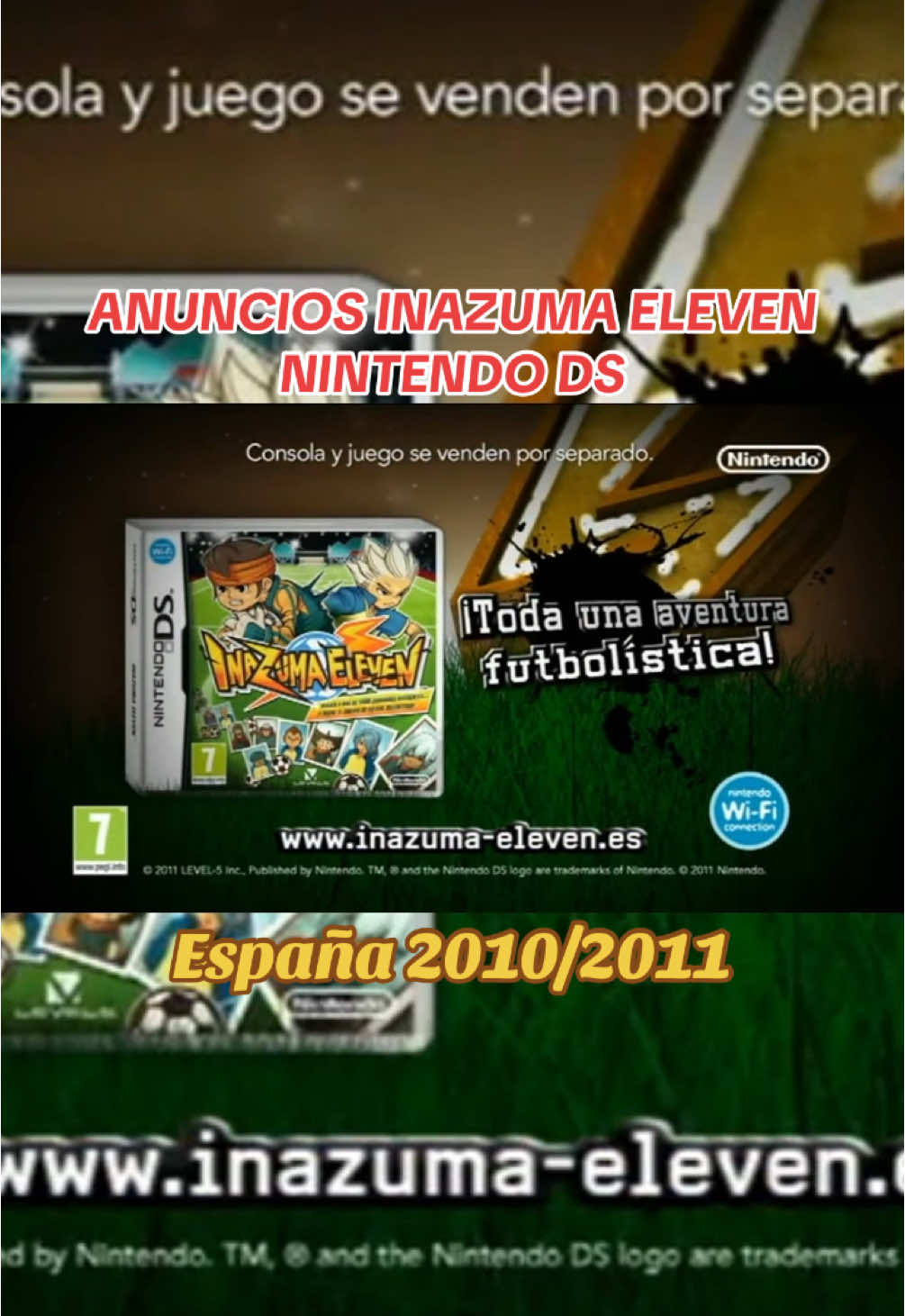 📺 Anuncios de Inazuma Eleven España 2010/2011  #InazumaEleven #NintendoDS #Nintendo #Anuncios #Anuncio #España2010 #España2011 #ParaTi #ParaTiiiiiiiiiiiiiiiiiiiiiiiiiiiiiii 