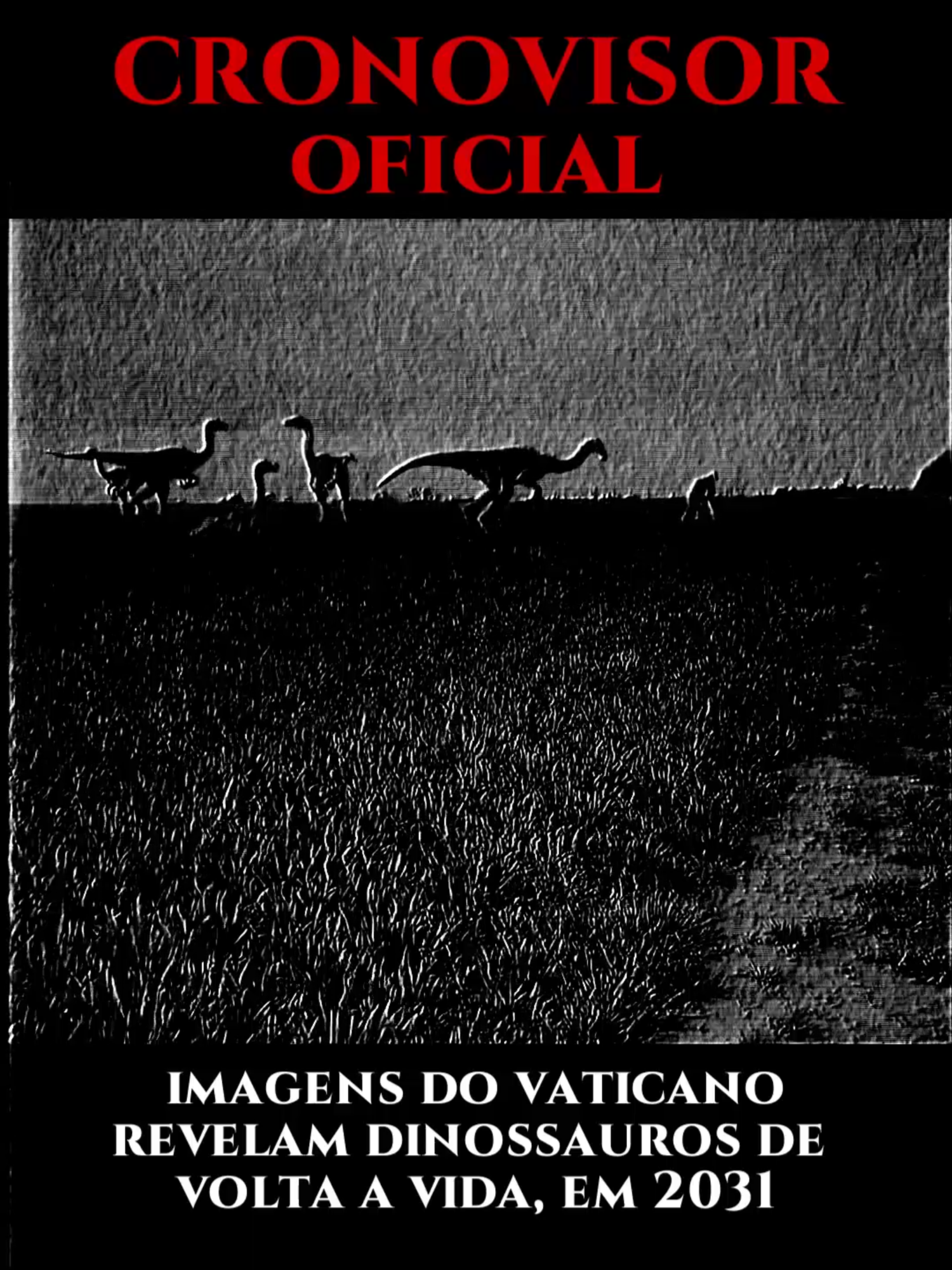 VIAGEM NO TEMPO: Cronovisor do Vaticano registra imagens de dinossauros de volta a vida, em 2031!!! #cronovisorvaticano #dragaochines #viajantedotempo #dinossauro #cronovisor #cronovisordovaticano #maquinadotempo #dragao #dragoes #dinossauros #prehistoria #viagemnotempo #devoltaaopassado #history #curiosidades #fatosdesconhecidos #videomisterioso #casosmisteriosos #dinossauros🦕🦖 #historia #dinosaur #fatosbizarras #dinosaurs #jurassic #jurassicworld #noticias #jurassicpark #videossecretos #vaticano #cronovisordragãochines #cronovisorultimodragãochines #cronovisordragão